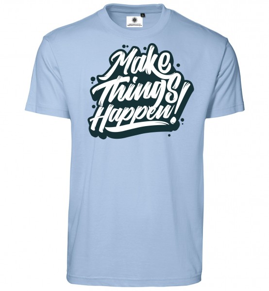 Bedrucktes Herren Fun Spruch T-Shirt Make Things Happen